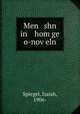 Men shn in hom ge o-nov?eln, Spiegel, Isaiah, 1906- 