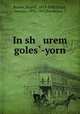 In sh urem goles-yorn, Rocker, Rudolf, 1873-1958,Frank, Herman, 1892-1952,Birnboym, Y 