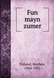 Fun mayn zumer, Eisland, Reuben, 1884-1955 