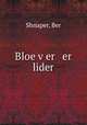 Bloe v?er er lider, Shnaper, Ber 