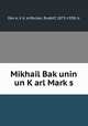 Mikhail Bakunin un Karl Marks, 
