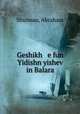 Geshikh e fun Yidishn yishev in Balara, Shulman, Abraham 