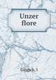 Unzer flore, I. Giligich 