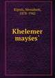 Khelemer mayses?, Kipnis, Menahem, 1878-1942 