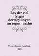 Bay der v?el tsugas dertseylungen un repor azshn, Tenenbaum, Joshua, 1910- 