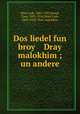 Dos liedel fun broy Dray malokhim ; un andere, Mani Leib, 1883-1953,Moud, Zuni, 1891-1956,Mani Leib, 1883-1953. Dray malokhim 