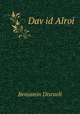 Dav?id Alroi, Disraeli Benjamin 