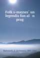 Folk?s-mayses? un legendis fun al n prag, Bastomski, S. (Solomon), 1891-1941 