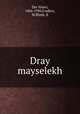 Dray mayselekh, Der Nister, 1884-1950,Fradkin, M,Blank, B 