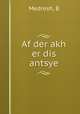 Af der akh er dis antsye, B. Medresh 