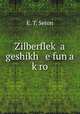 Zilberflek a geshikh e fun a kro, E. T. Seton 