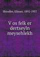 Vos felker dertseyln meysehlekh, Shindler, Eliezer, 1892-1957 