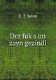 Der fuks un zayn gezindl, E. T. Seton 