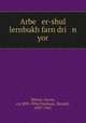 Arbe er-shul lernbukh farn dri n yor, Meisel, Aaron, ca.1890-1936,Friedman, Bezalel, 1897-1941 