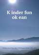K?inder fun ok?ean, Perkins, Lucy Fitch, 1865-1937,Shapiro, Monye, 1898-1931 