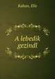 A lebedik? gezindl, Kahan, Elie 