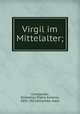 Virgil im Mittelalter;, Domenico Pietro Antonio Comparetti 
