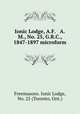 Ionic Lodge, A.F. & A.M., No. 25, G.R.C., 1847-1897 microform, Freemasons. Ionic Lodge, No. 25 (Toronto, Ont.) 