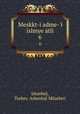 Meskkt-i adme-`i islmye atli. 6, Turkey. Arkeoloji Muzeleri Istanbul 