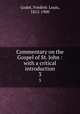 Commentary on the Gospel of St. John : with a critical introduction. 3, Frederic Louis Godet 