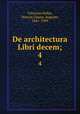 De architectura Libri decem;. 4, Vitruvius Pollio, Marcus,Choisy, Auguste, 1841-1909 