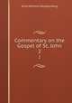 Commentary on the Gospel of St. John. 2, Hengstenberg Ernst Wilhelm 