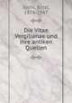 Die Vitae Vergilianae und ihre antiken Quellen, Diehl, Ernst, 1874-1947 