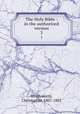 The Holy Bible : in the authorized version. 3, Wordsworth, Christopher, 1807-1885 