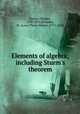 Elements of algebra; including Sturm