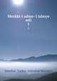 Meskkt-i adme-`i islmye atli. 1, Turkey. Arkeoloji Muzeleri Istanbul 