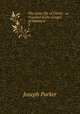 The inner life of Christ : as revealed in the Gospel of Matthew. 3, Parker, Joseph 