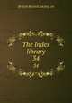 The Index library. 34, British Record Society. cn 