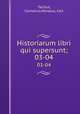 Historiarum libri qui supersunt;. 03-04, Tacitus, Cornelius,Heraeus, Carl 