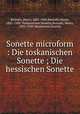 Sonette microform : Die toskanischen Sonette ; Die hessischen Sonette, Benrath, Henry, 1882-1949,Benrath, Henry, 1882-1949. Toskanischen Sonette,Benrath, Henry, 1882-1949. Hessischen Sonette 