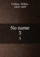 No name. 3, Collins, Wilkie, 1824-1889 
