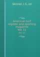 American turf register and sporting magazine. Vol. 11, Skinner, J. S., ed 
