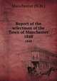 Report of the selectmen of the Town of Manchester. 1848, Manchester (N.H.) 