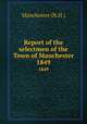 Report of the selectmen of the Town of Manchester. 1849, Manchester (N.H.) 
