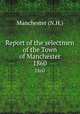 Report of the selectmen of the Town of Manchester. 1860, Manchester (N.H.) 