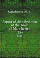 Report of the selectmen of the Town of Manchester. 1886, Manchester (N.H.) 