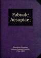 Fabuale Aesopiae;, Phaedrus,Schwabe, Johann Samuel Gottlob, 1746-1835 