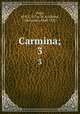 Carmina;. 3, Ovid, 43 B.C.-17 or 18 A.D,Riese, Alexander, 1840-1922 