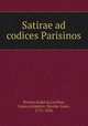 Satirae ad codices Parisinos, Persius,Sulpicia,Lucilius, Caius,Achaintre, Nicolas Louis, 1771-1836 