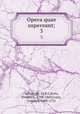 Opera quae supersunt;. 3, Sallust, 86-34 B.C,Kritz, Friedrich, 1798-1869,Corte, Gottlieb, 1698-1731 