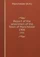 Report of the selectmen of the Town of Manchester. 1906, Manchester (N.H.) 