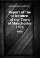 Report of the selectmen of the Town of Manchester. 1926, Manchester (N.H.) 