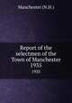 Report of the selectmen of the Town of Manchester. 1935, Manchester (N.H.) 