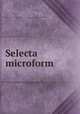 Selecta microform, University of Illinois at Urbana-Champaign. Library. Latin American Periodicals Preservation Project 
