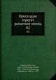 Opera quae reperiri potuerunt omnia. 02, Ulrich von Hutten 