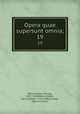 Opera quae supersunt omnia;. 19, Melanchthon, Philipp, 1497-1560,Bretschneider, Karl Gottlieb, 1776-1848,Bindseil, Heinrich Ernst 
